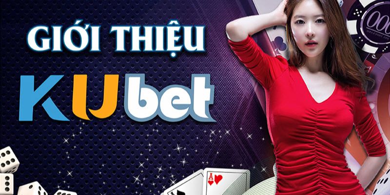 Giới thiệu Kubet qua hoạt động của nhà cái