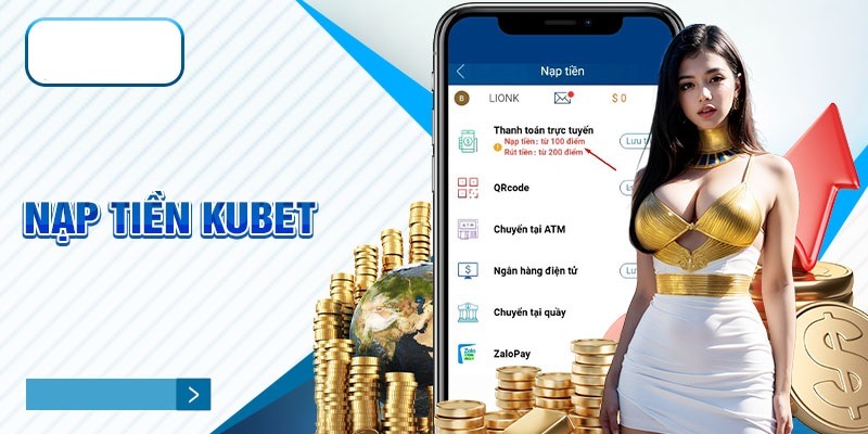 Nạp tiền Kubet thông qua chuyển khoản ngân hàng